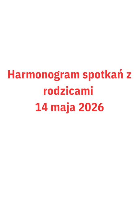 Harmonogram spotkań z rodzicami - 14 maja 2026